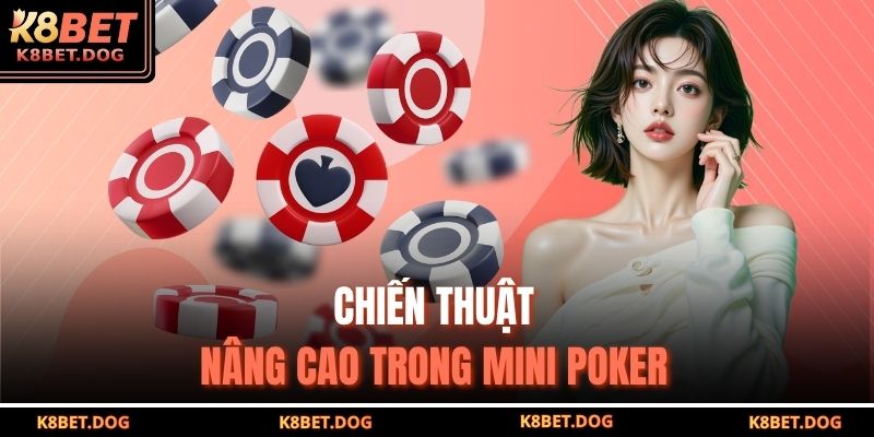 Chiến thuật nâng cao trong Mini poker