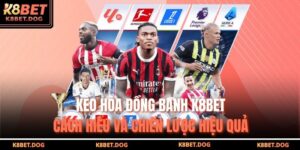 kèo hòa đồng banh