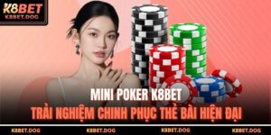Mini poker K8BET