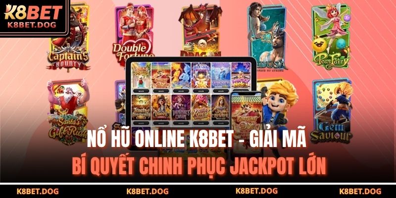 Nổ hũ online K8bet
