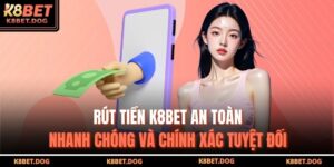 rút tiền K8BET