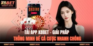 tải app K8BET
